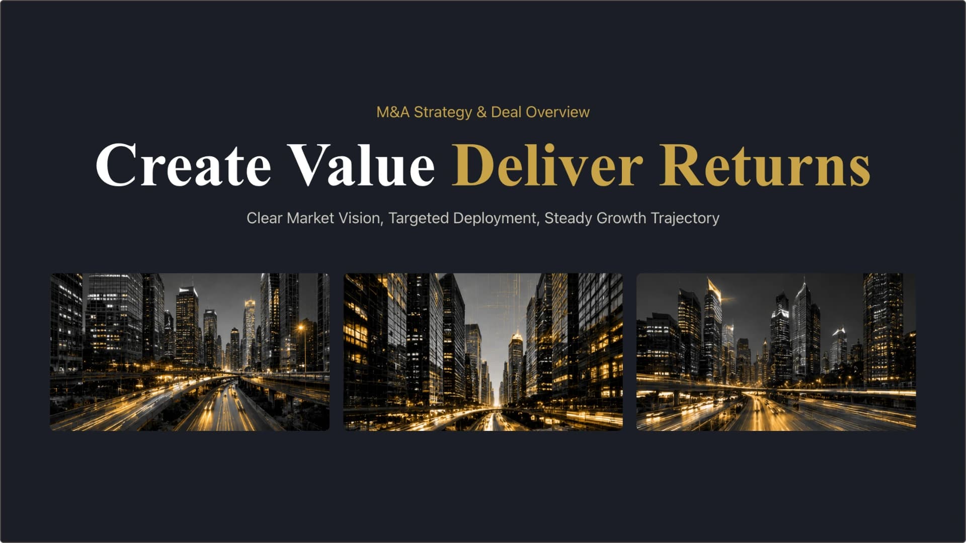Slide 1: Create Value Deliver Returns preview of AI-Generated M&A Deal Overview, Due Diligence and Investment Committee Presentation Template presentation template